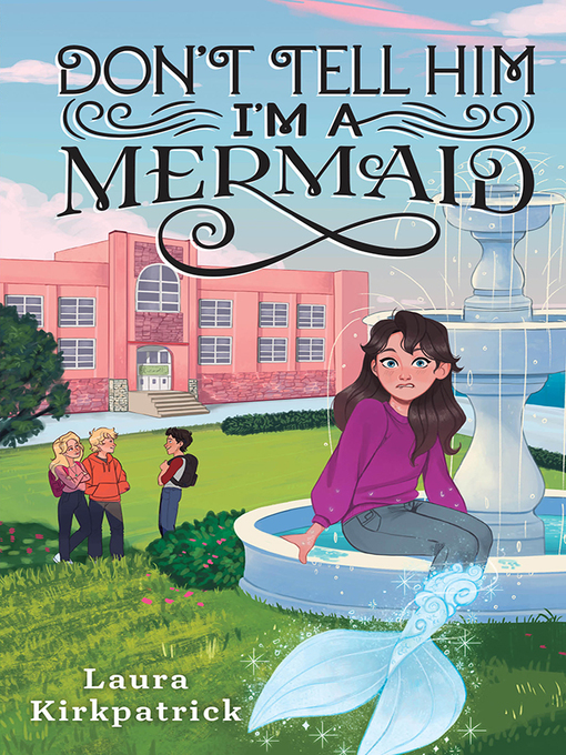 Title details for Don't Tell Him I'm a Mermaid by Laura Kirkpatrick - Available